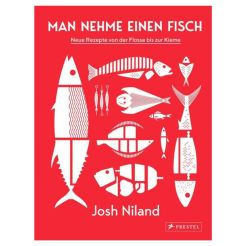 Josh Niland - Man nehme einen Fisch, Kochbuch