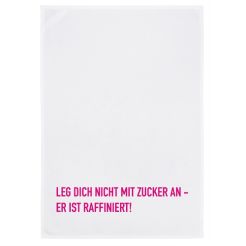 17;30 Geschirrtuch in Weiß - Leg Dich nicht mit Zucker an, er ist raffiniert!