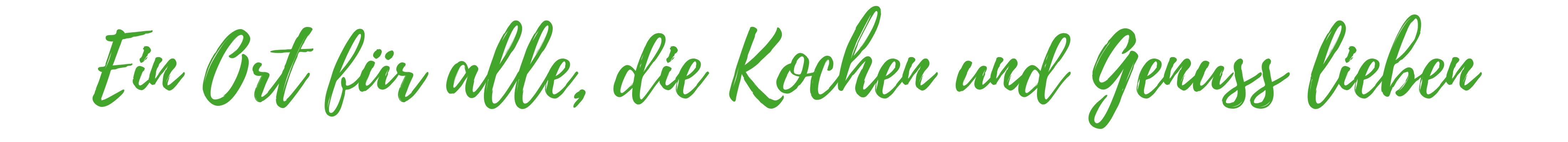 Ein Ort f&uuml;r alle, die Kochen und Genuss lieben