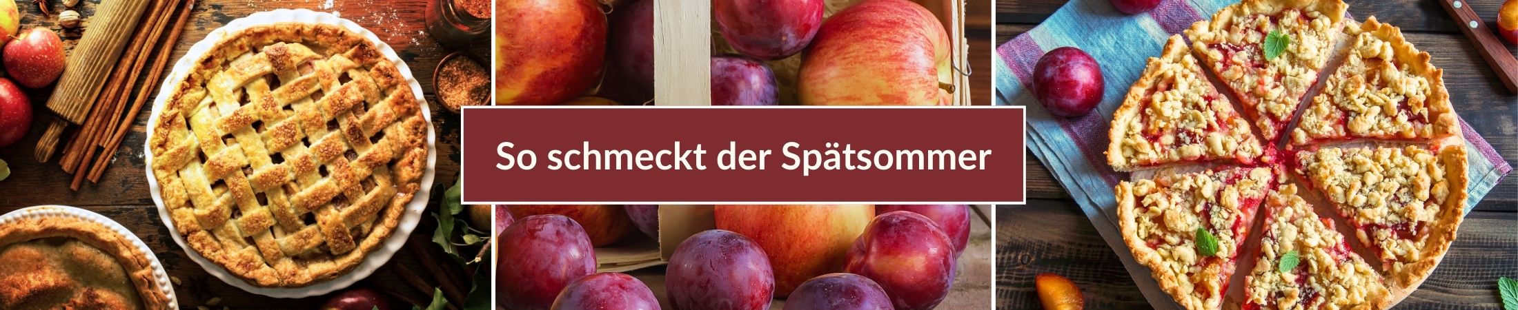 Apfelkuchen mit Gittermuster, Pflaumenkuchen mit Streuseln Apfelkuchen mit Gittermuster, Pflaumenkuchen mit Streuseln und Text: "So schmeckt der Spätsommer"