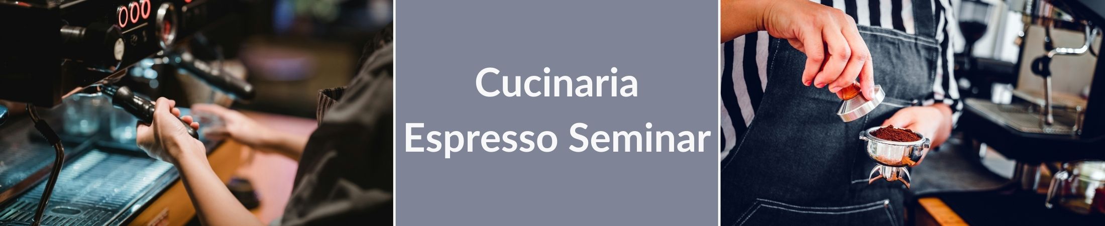 Cucinaria Espresso Seminar