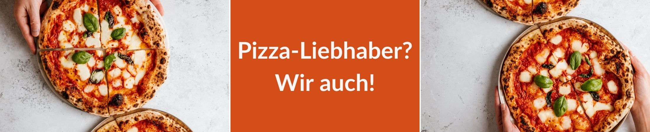 Pizzaliebhaber? Wir auch!