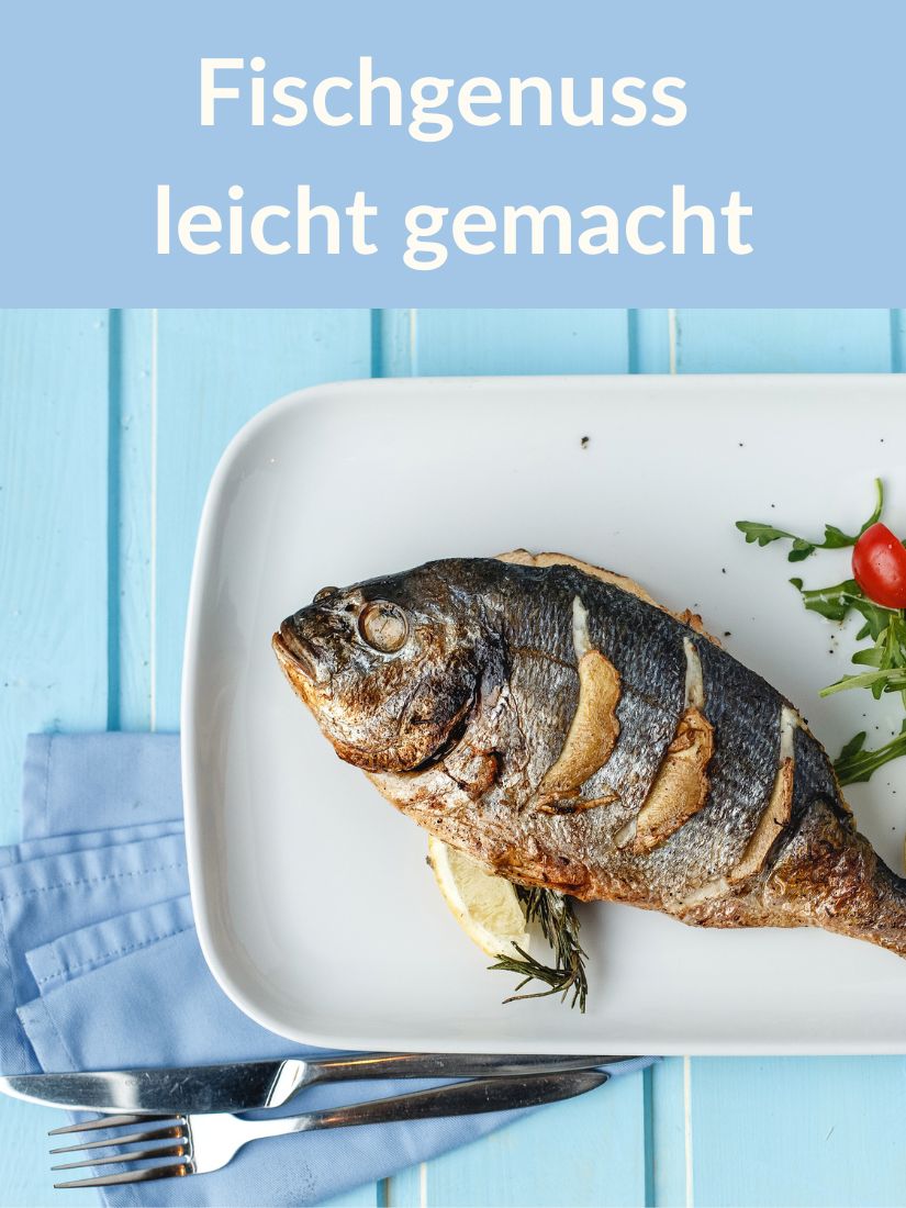 Fischgenuss leicht gemacht