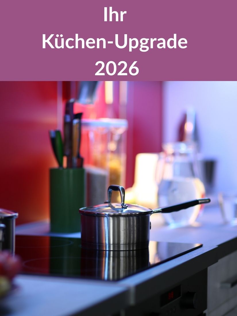 Ihr Küchen-Upgrade 2026